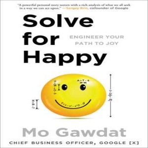 Book Review of Solve for Happy by Mo Gawdat