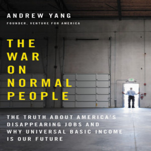 Book Review of The War On Normal People by Andrew Yang