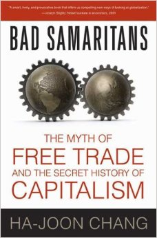 Book Review of Bad Samaritans: Myth of Free Trade and the History of Capitalism