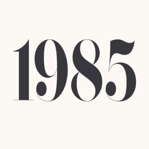 1985 - ett minnesvärt år