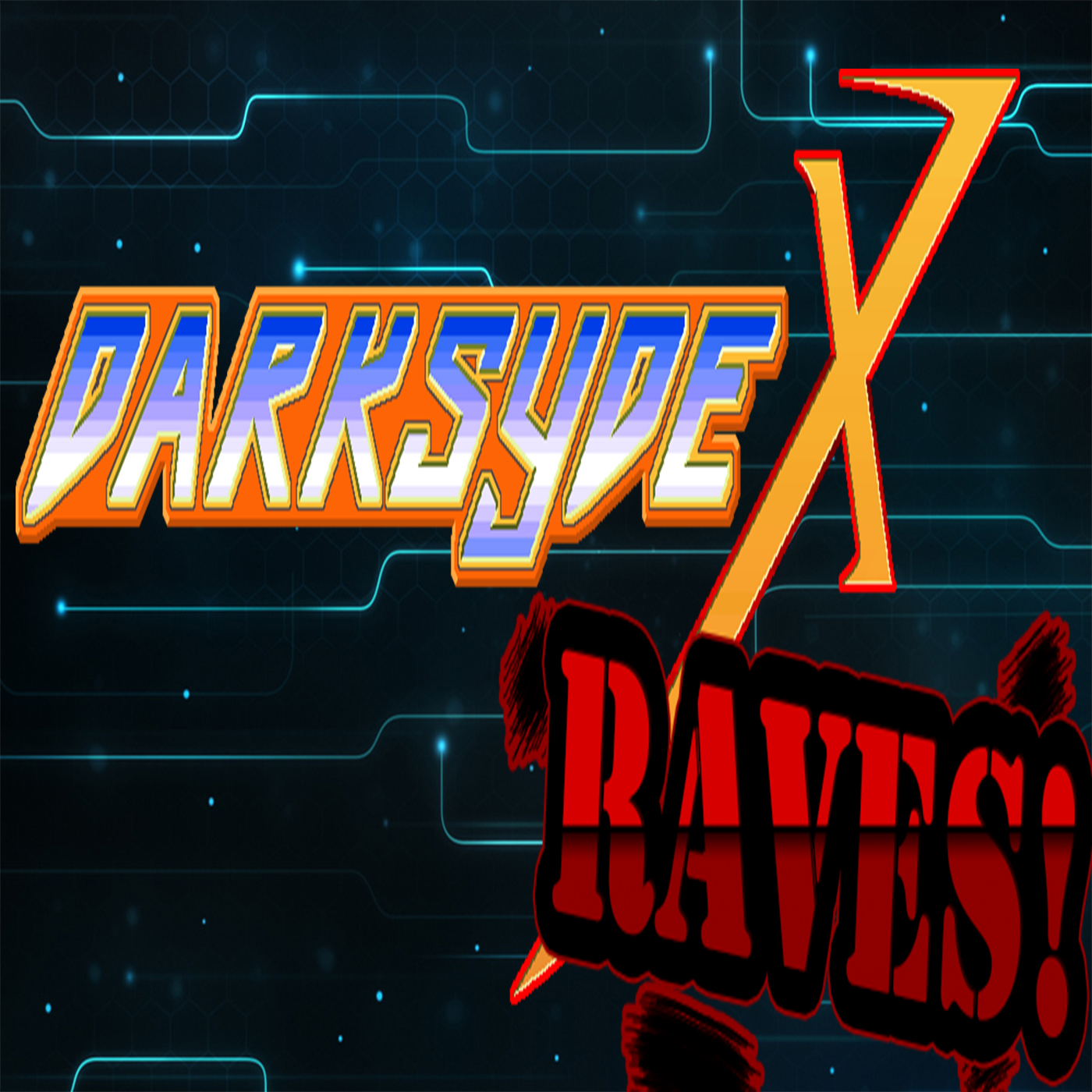 Darksydex Raves! Episode 4
