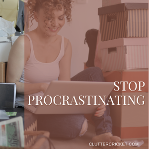 Stop Procrastinating