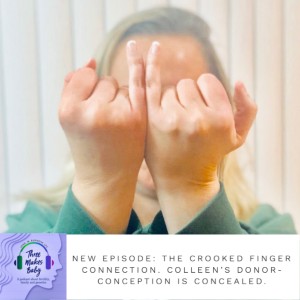 Colleen's Conception Concealed; Crooked Finger Connection