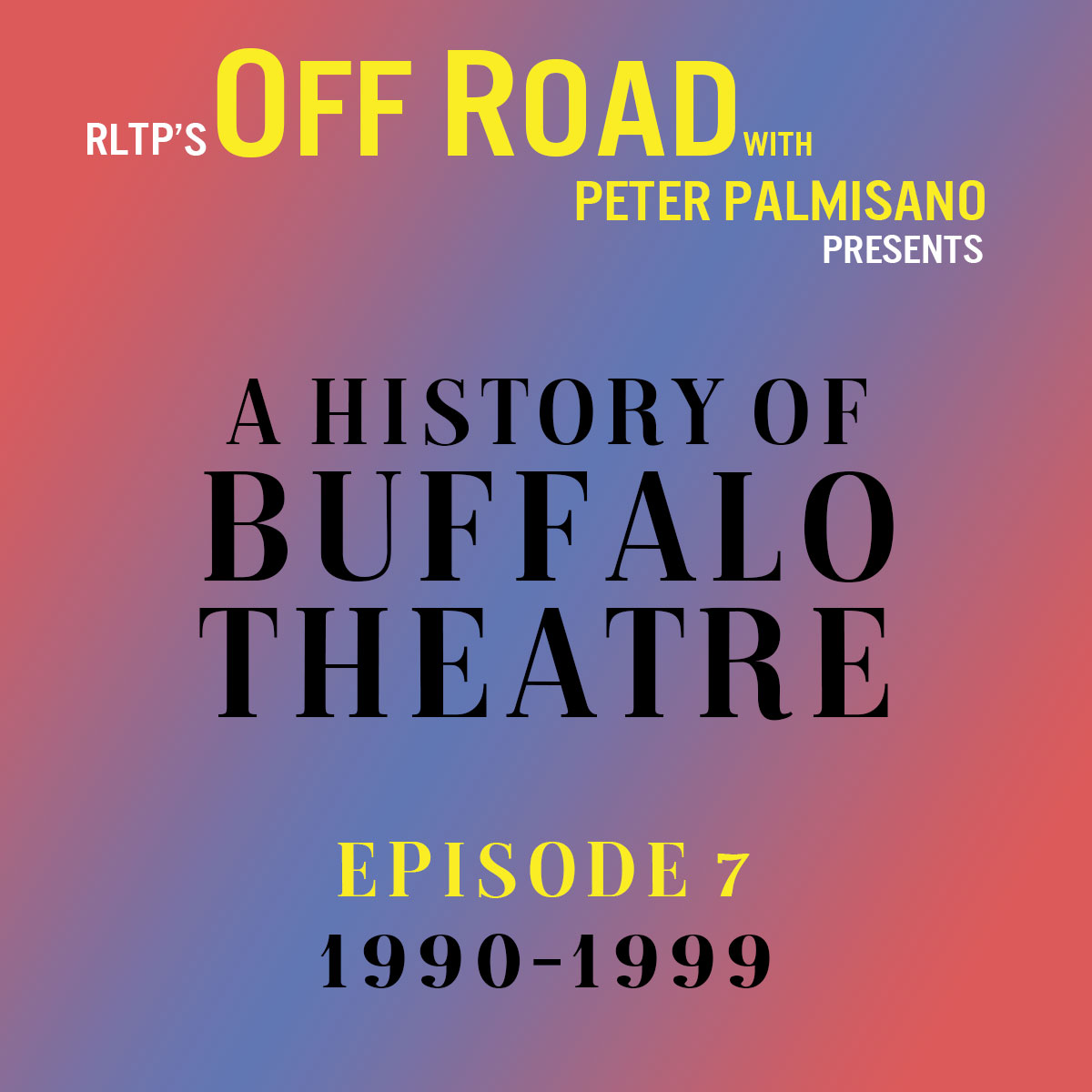 OFF ROAD with Peter Palmisano - An RLTP Podcast