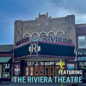 Featuring The Riviera Theatre