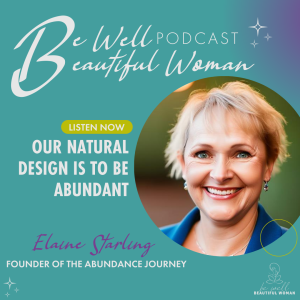 Our Natural Design Is To Be Abundant with Elaine Starling, Founder of The Abundance Journey