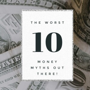 Top Ten Money Myths, Part Two