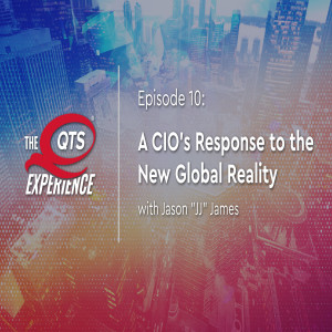 A CIO's Response to the New Global Reality with Jason "JJ" James