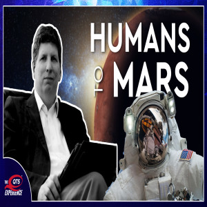 Humans to Mars! with Chris Carberry