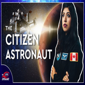 The Citizen Astronaut with Shawna Pandya