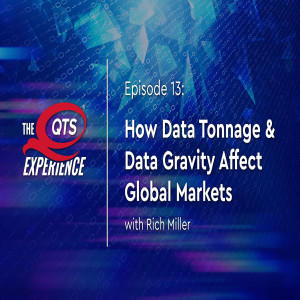 How Data Tonnage and Data Gravity Affect Global Markets with Rich Miller