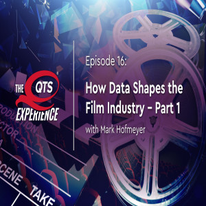 How Data Shapes the Film Industry with Mark Hofmeyer; Part 1