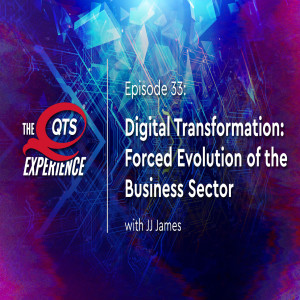 Digital Transformation: The Forced Evolution of the Business Sector with JJ James