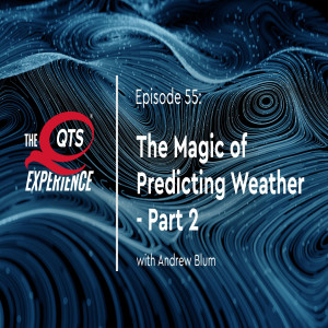 The Magic of Predicting Weather with Andrew Blum; Part 2