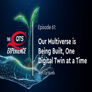 Our Multiverse is Being Built, One Digital Twin at a Time with Ed Bursk