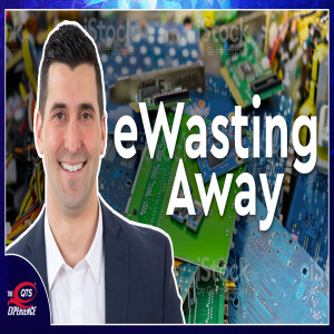 eWasting Away with James Patrignelli