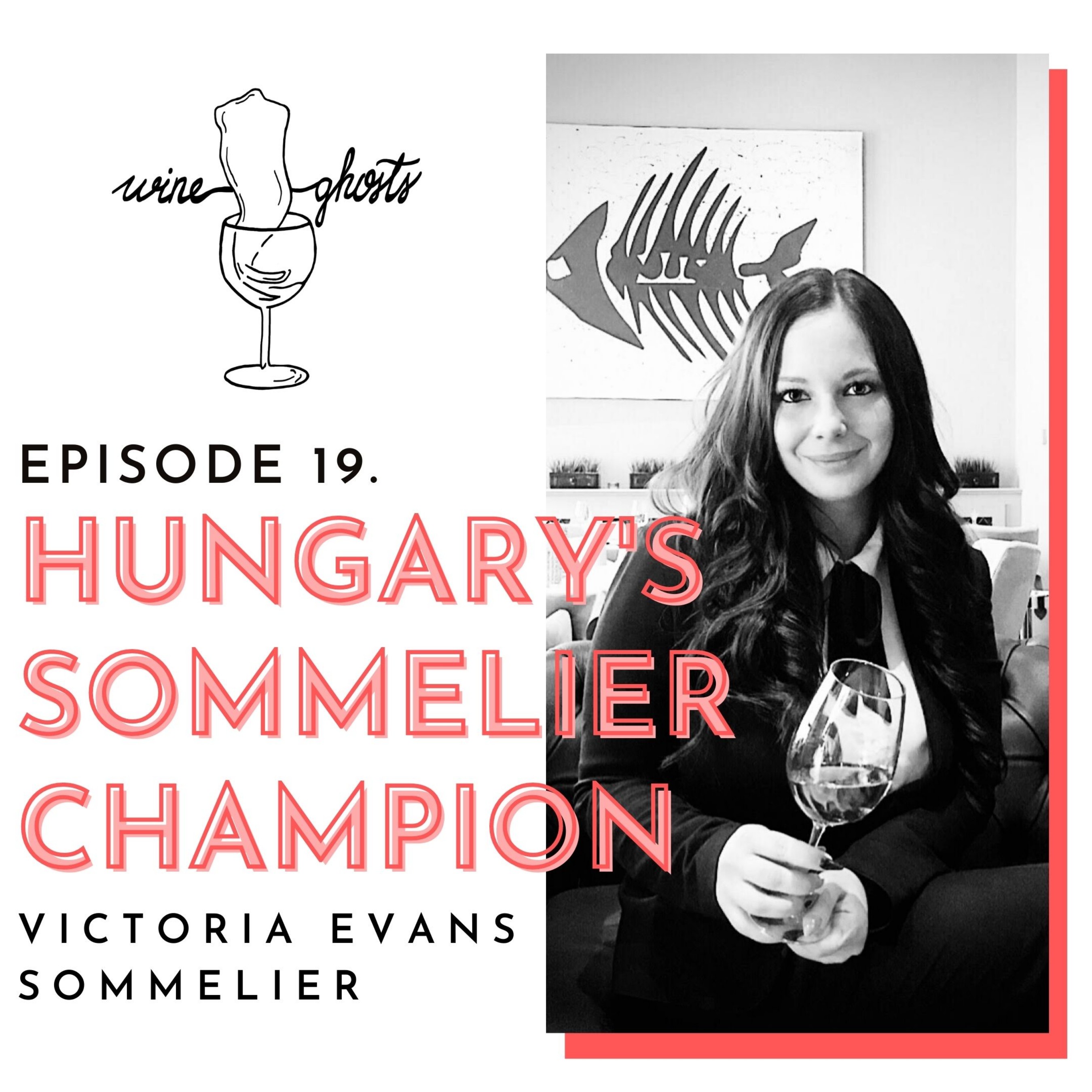Ep. 19. / Victoria Evans changed the history of the Hungarian sommelier world