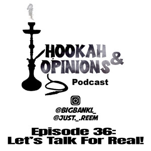 Episode 36: Let's Talk For Real!