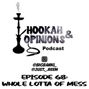 Episode 68: Whole Lotta Mess