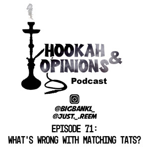 Episode 71: What‘s Wrong With Matching Tats?