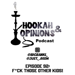 Episode 92: F*ck Those Other Kids!