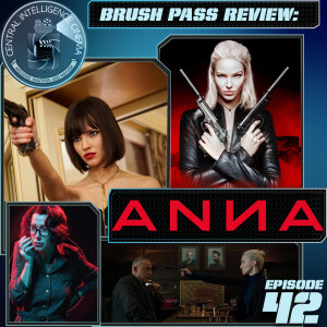 CIC Episode 42: Brush Pass Review: Anna