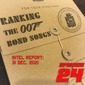 CIC Episode 24: Intel Report and Bond Song Rankings