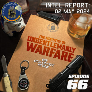 CIC Episode 66: The Ministry Of Ungentlemanly Warfare - Spoiler Free Review