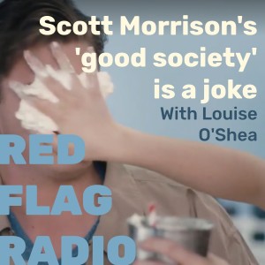 Scott Morrison's 'good society' is a joke with Louise O'Shea