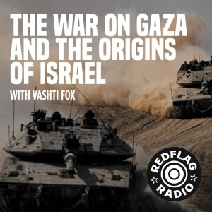 The war on Gaza and the origins of Israel