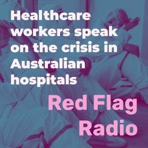 Health workers speak on the crisis in Australian hospitals