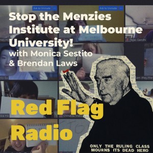 Stop the Menzies Institute at Melbourne University with Monica Sestito and Brendan Laws