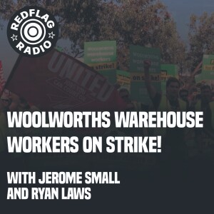 Woolies warehouse workers on strike!