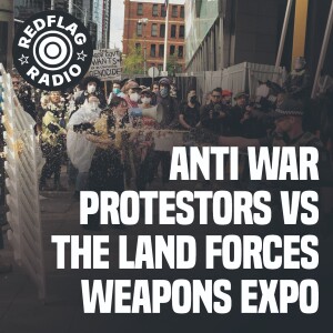 Anti-war protestors vs. the Land Forces weapons expo