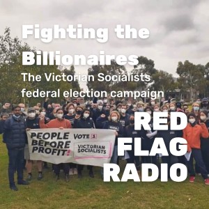 Fighting the billionaires - the Victorian Socialists federal election campaign