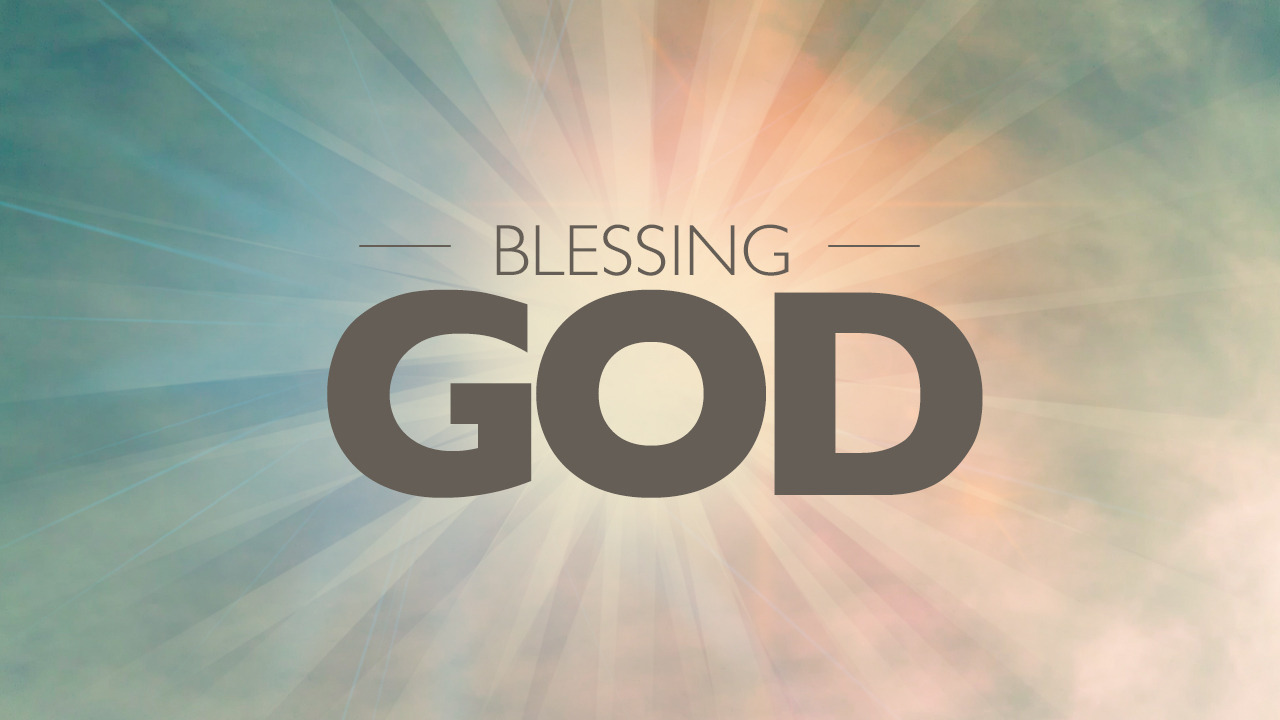 Blessing God