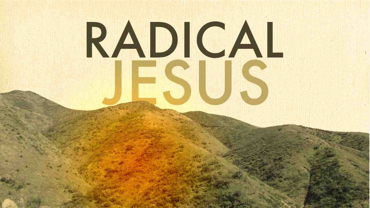 Radical Jesus: 