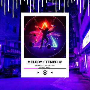 Melody + Tempo 12