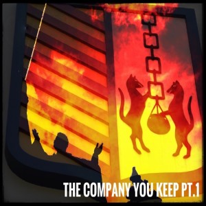 Ep. 126 The Company You Keep Pt. 1