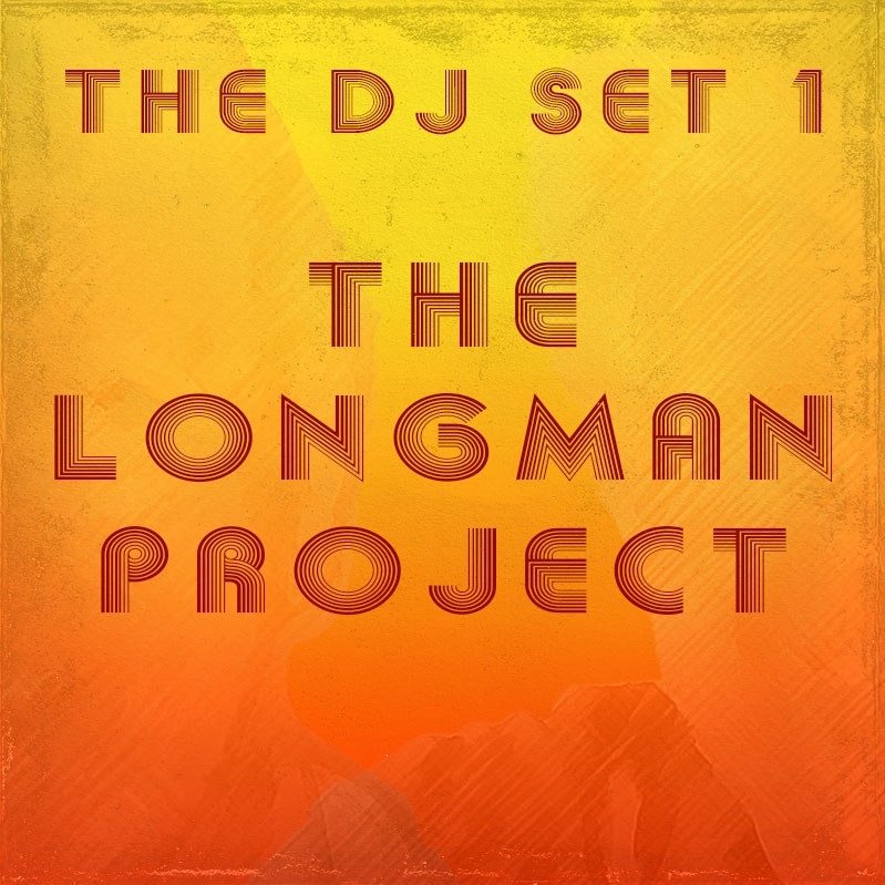 The Longman Project - DJ Set 1