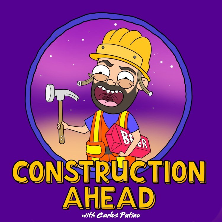 Construction Ahead Podcast
