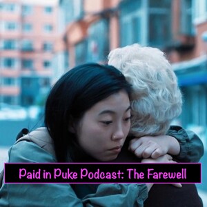 Paid in Puke S4E5: The Farewell