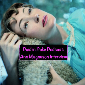 Paid in Puke Special! The Pukettes Interview Ann Magnuson