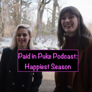 Paid in Puke S4E10.1 Happiest Season Holiday Special