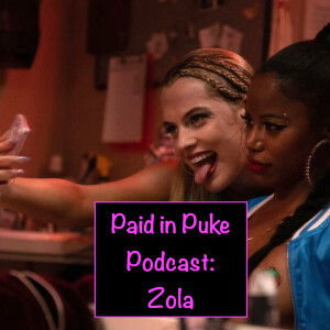 Paid in Puke S6E5: Zola