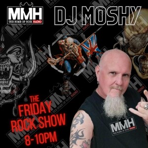 #3 Dj Moshys The Friday Rock Show 28.7.23