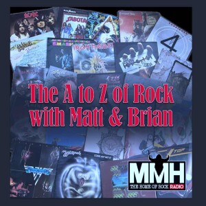 The A to Z of Rock with Matt and Brian - Episode 6 - 12th November 2024