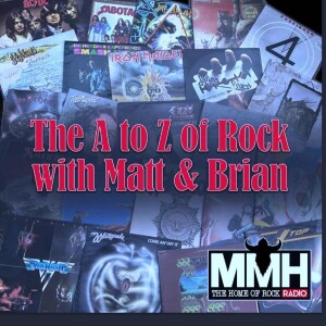 The A to Z of Rock with Matt and Brian - Episode 3 - 22nd October 24