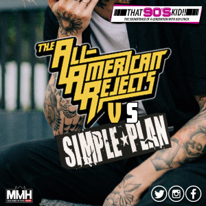 All American Rejects VS Simple Plan - That 90s Kid 02.09.20