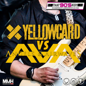 Yellowcard Vs Angels & Airwaves - That 90s Kid 02.03.22